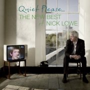 Nick Lowe: Quiet Please...The New Best of Nick Lowe